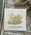 My Coyote, a children's book about connecting with the wild