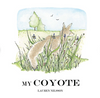 My Coyote, a children's book about connecting with the wild